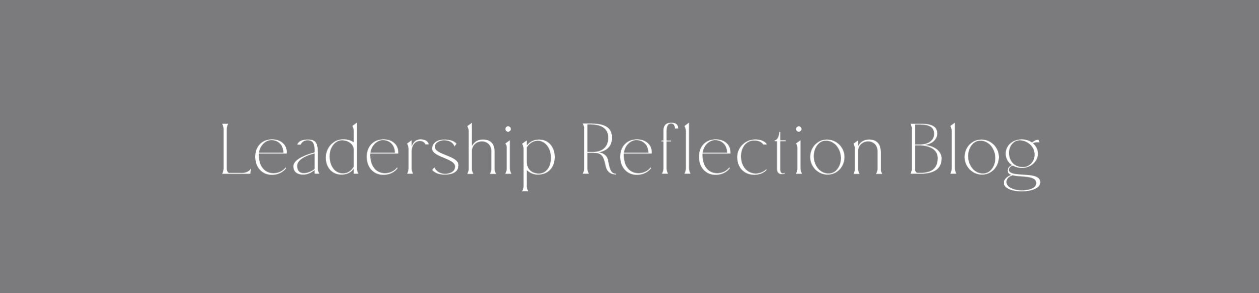 leadership reflection blog